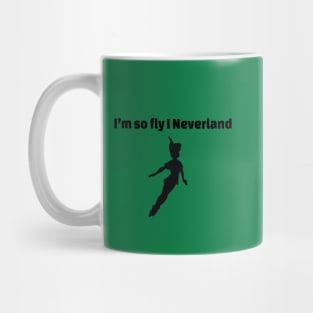 I’m So Fly I Never Land Mug